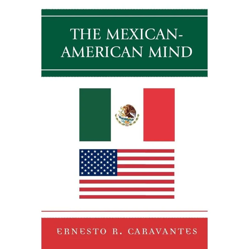 The Mexican-American Mind