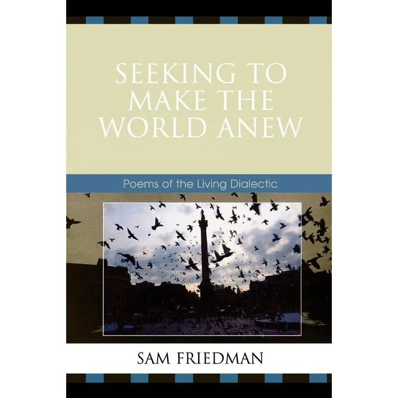 Seeking to Make the World Anew