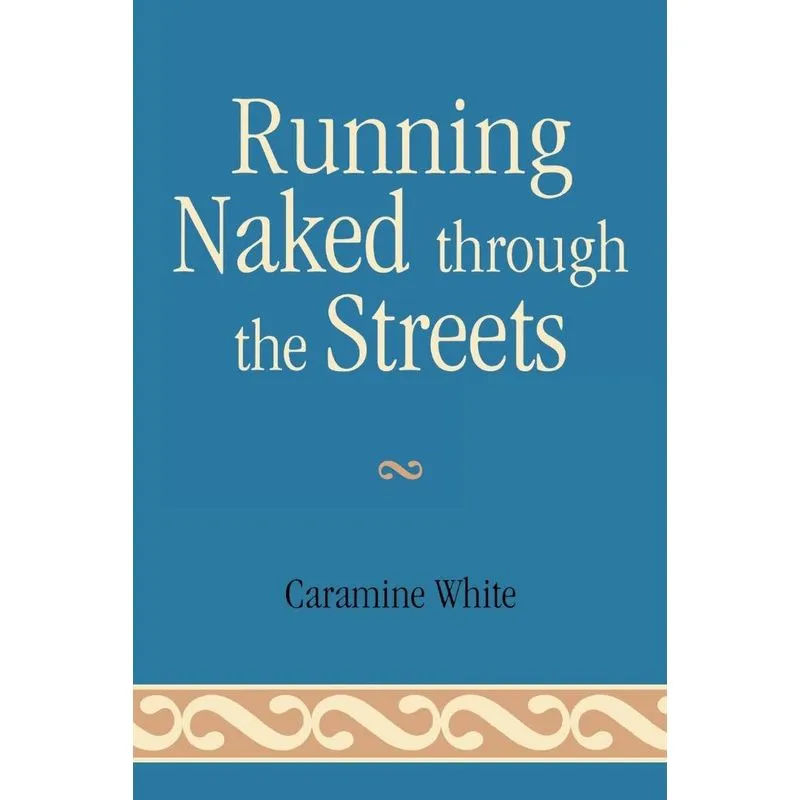 Running Naked Through the Streets