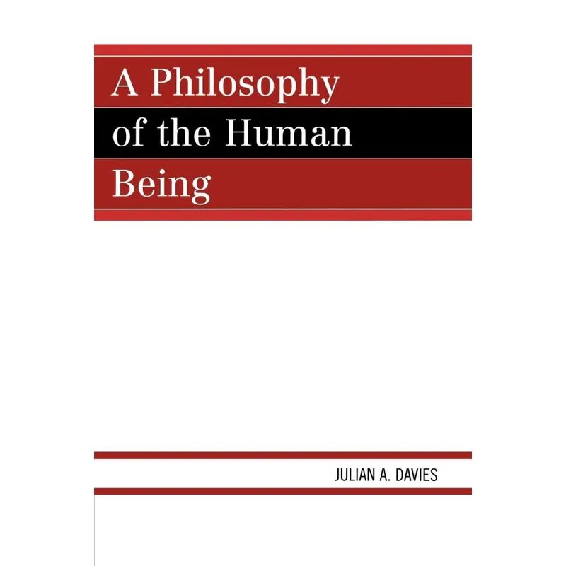 A Philosophy of the Human Being