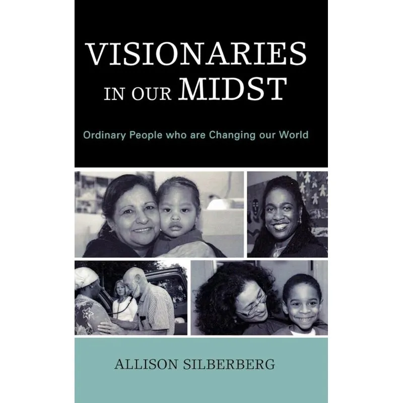 Visionaries In Our Midst