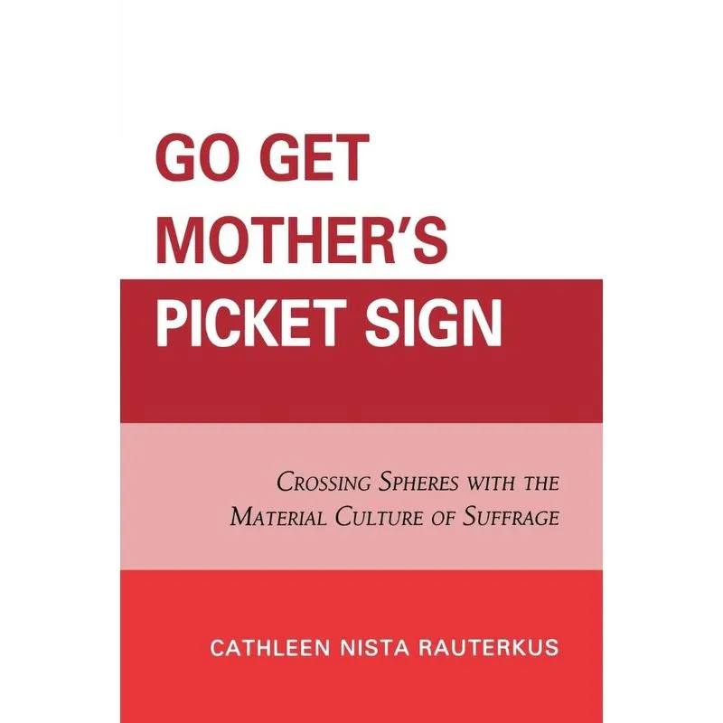 Go Get Mothers Picket Sign