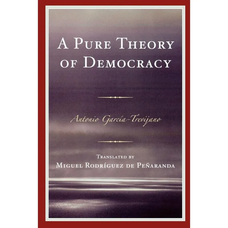 A Pure Theory of Democracy