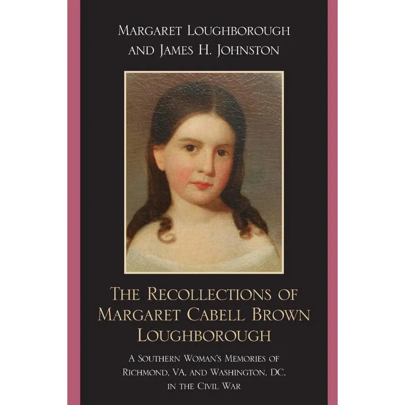 The Recollections of Margaret Cabell Brown Loughborough