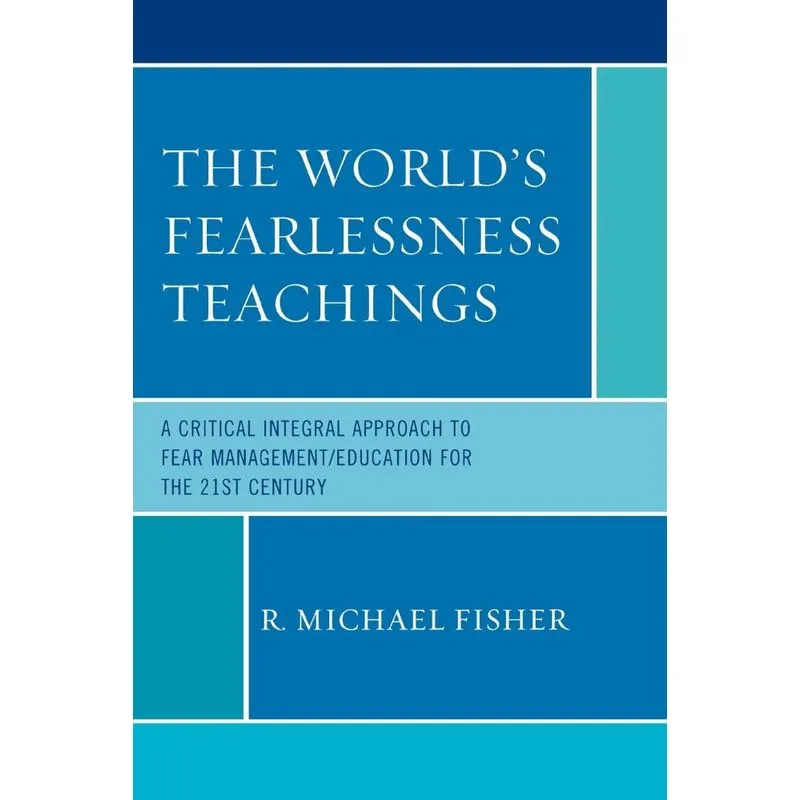 The Worlds Fearlessness Teachings