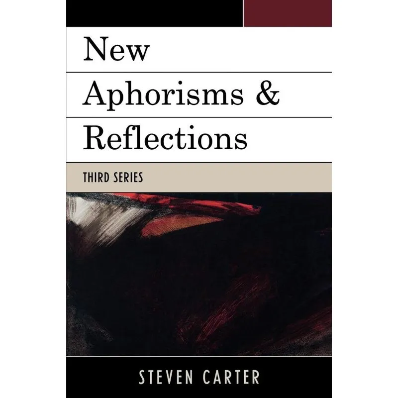 New Aphorisms & Reflections