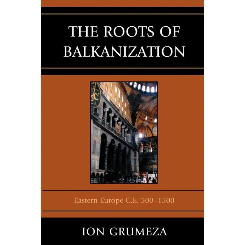 The Roots of Balkanization