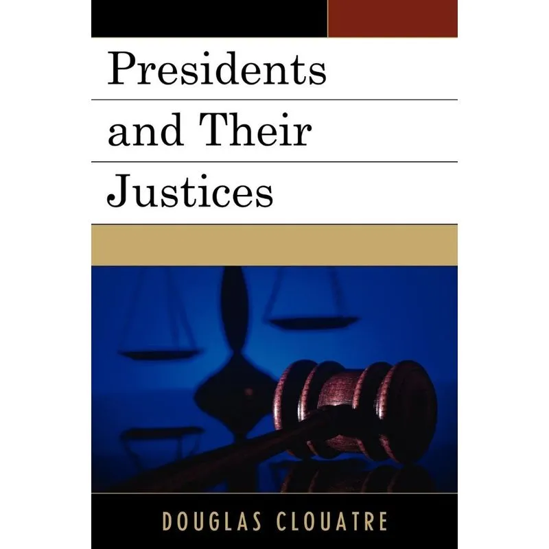 Presidents and their Justices