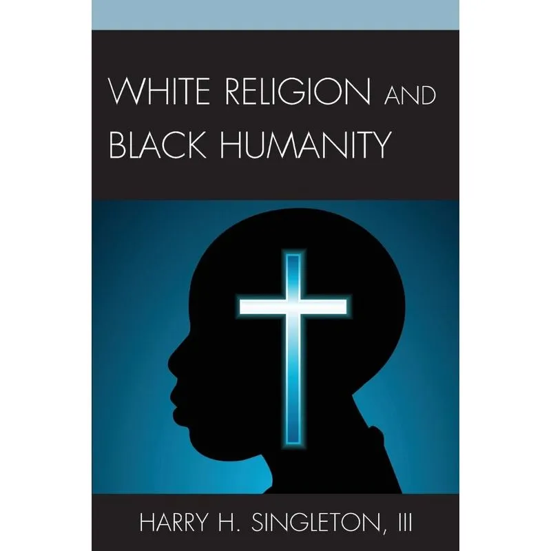 White Religion and Black Humanity