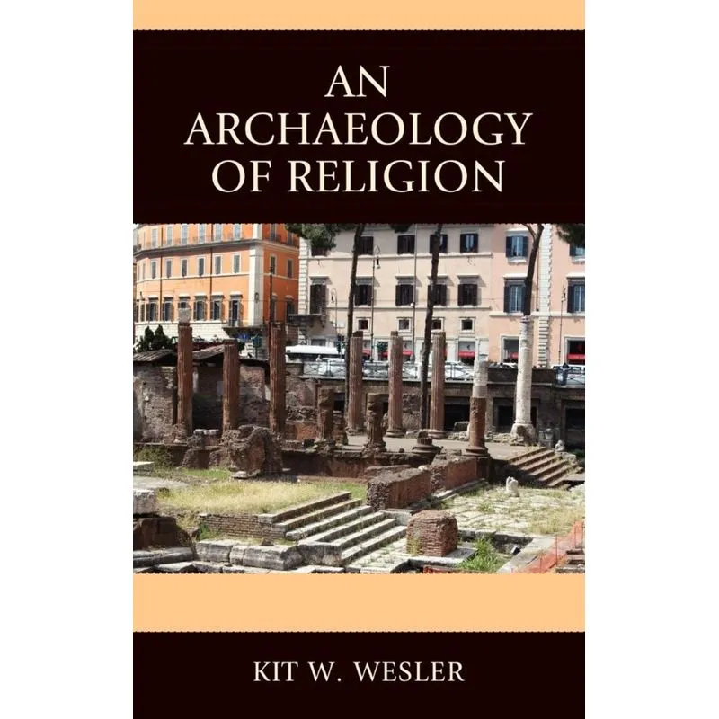 An Archaeology of Religion