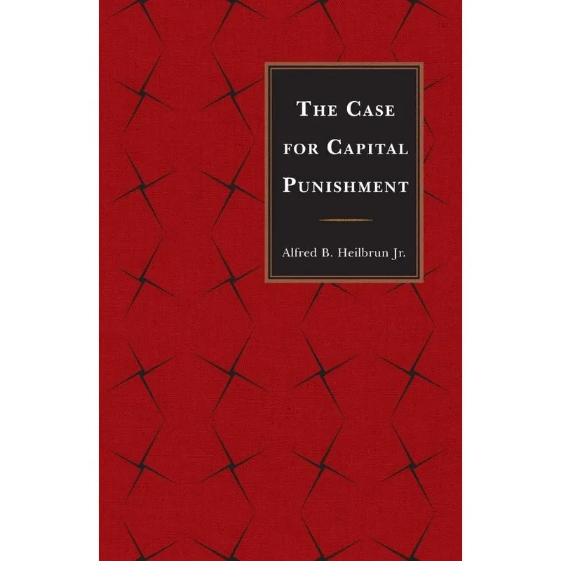 The Case for Capital Punishment