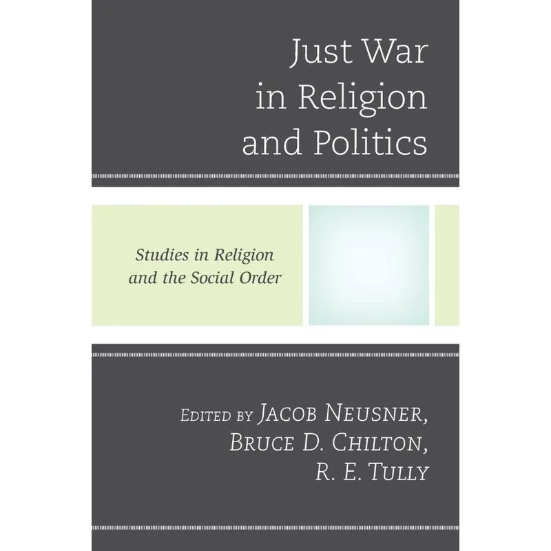 Just War in Religion and Politics