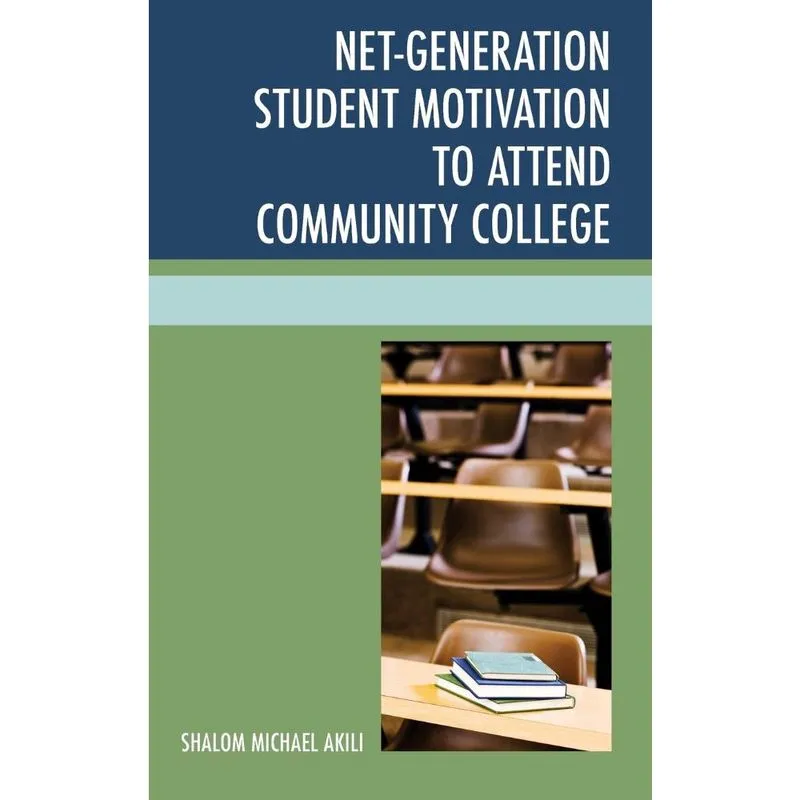 Net-Generation Student Motivation to Attend Community College