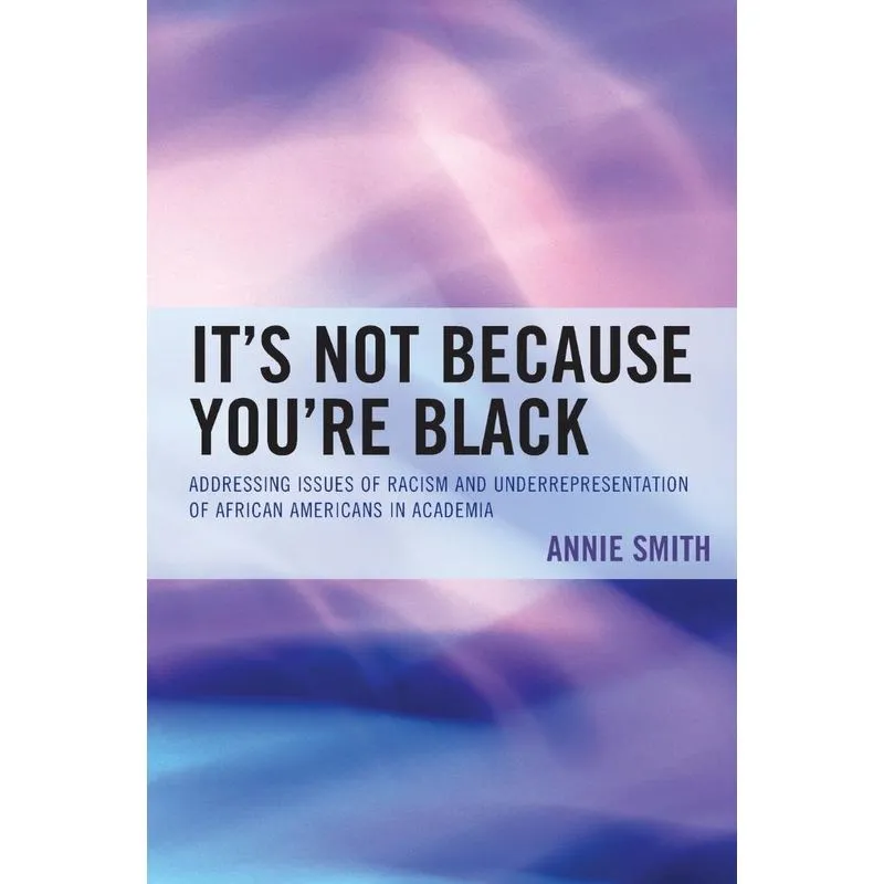Its Not Because Youre Black