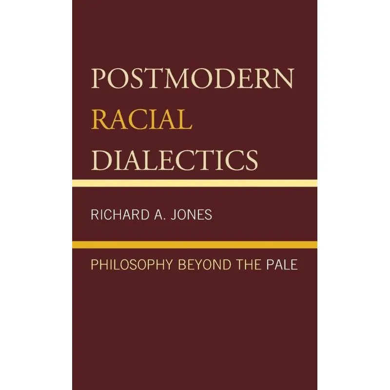 Postmodern Racial Dialectics