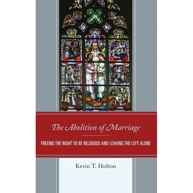 The Abolition of Marriage