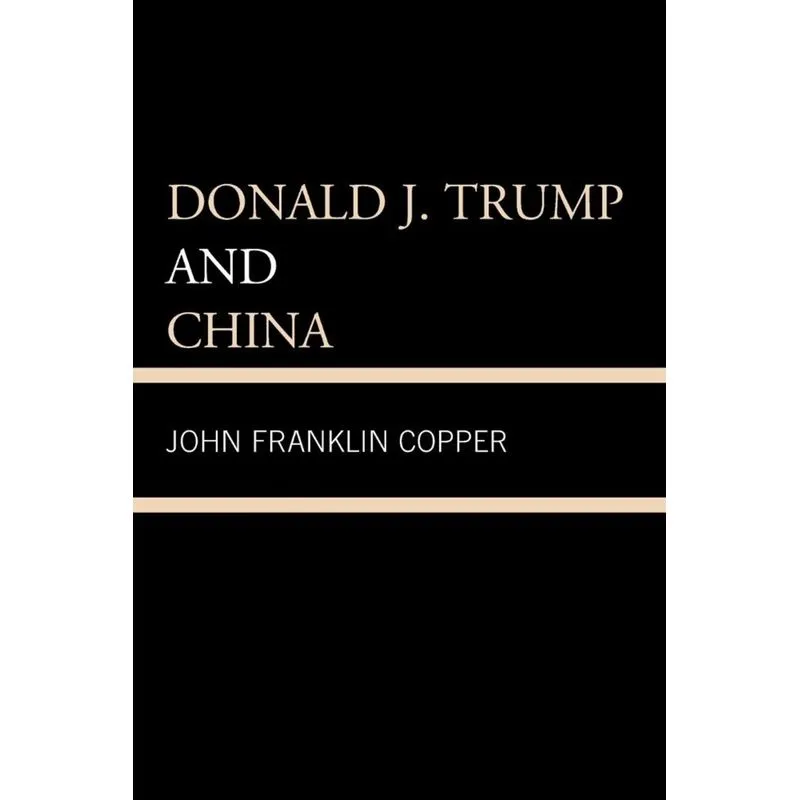 Donald J. Trump and China