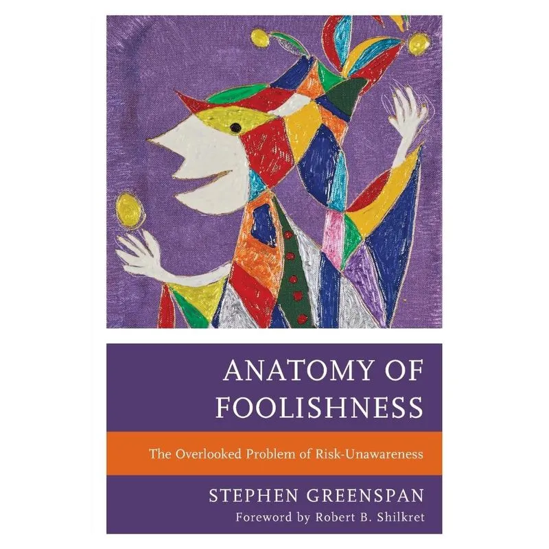 Anatomy of Foolishness