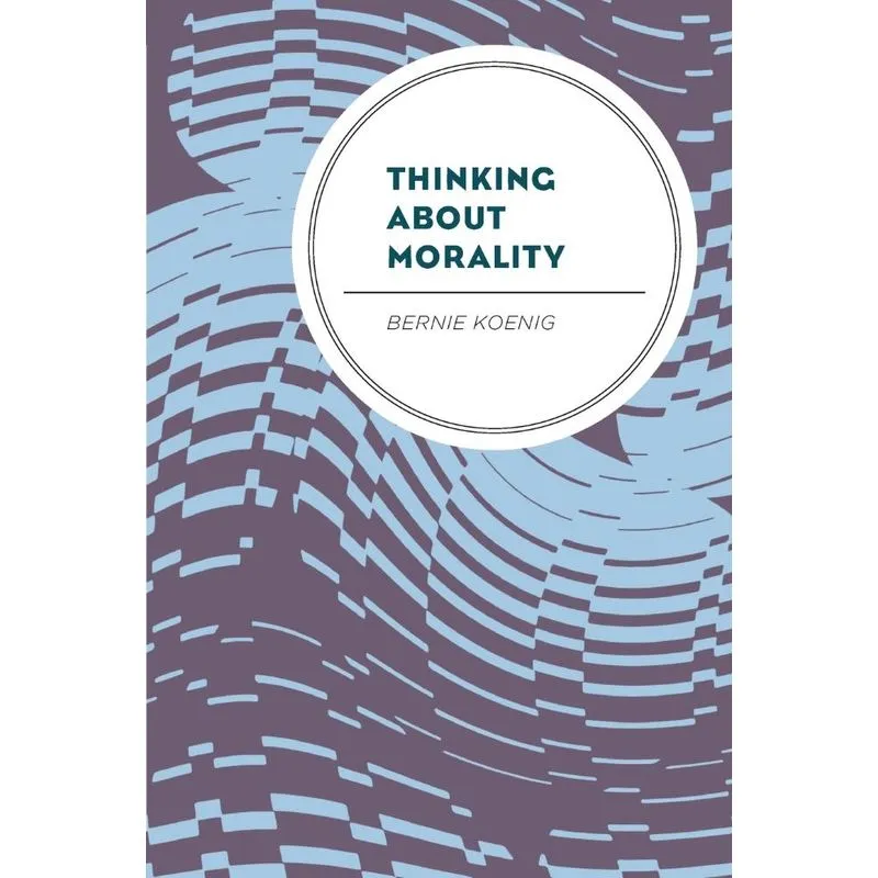 Thinking About Morality