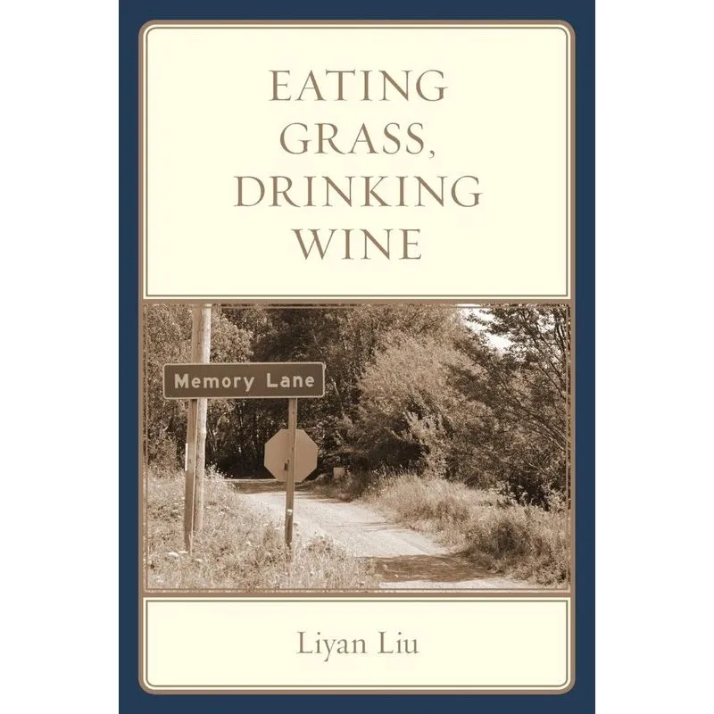 Eating Grass, Drinking Wine