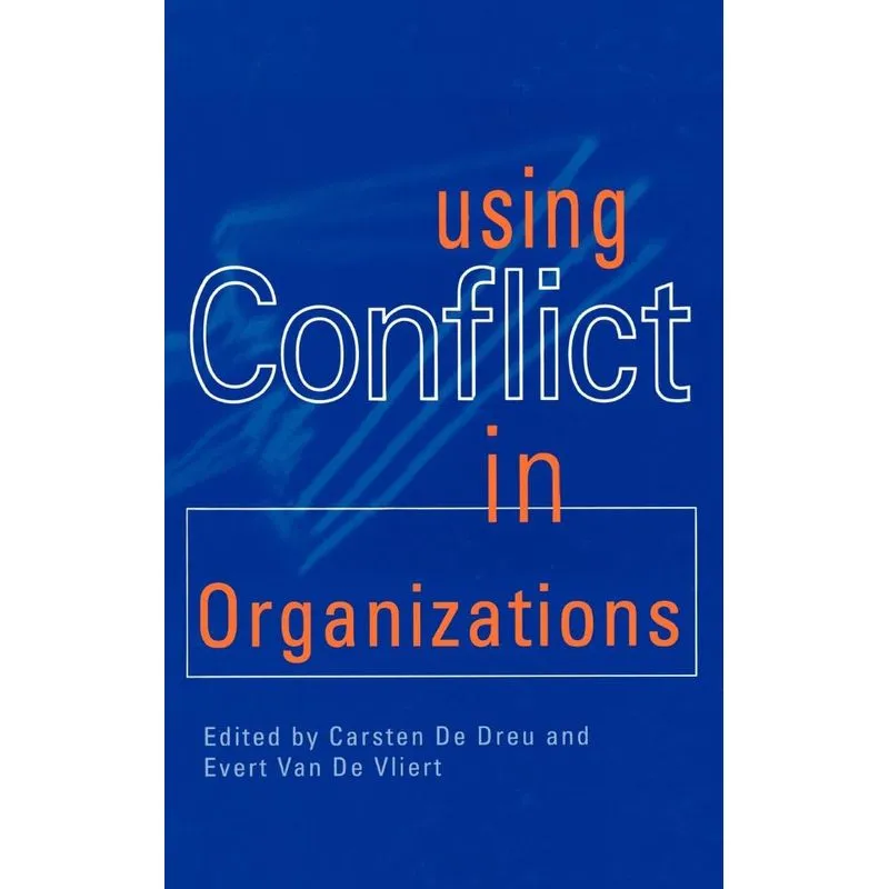 Using Conflict in Organizations