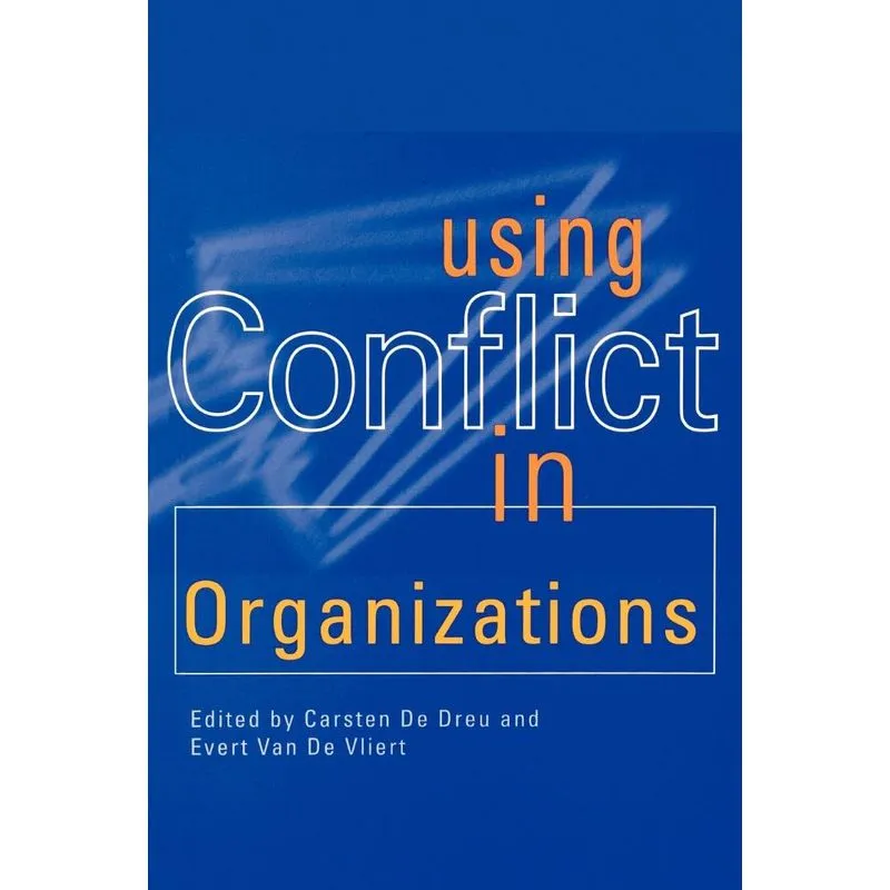 Using Conflict in Organizations