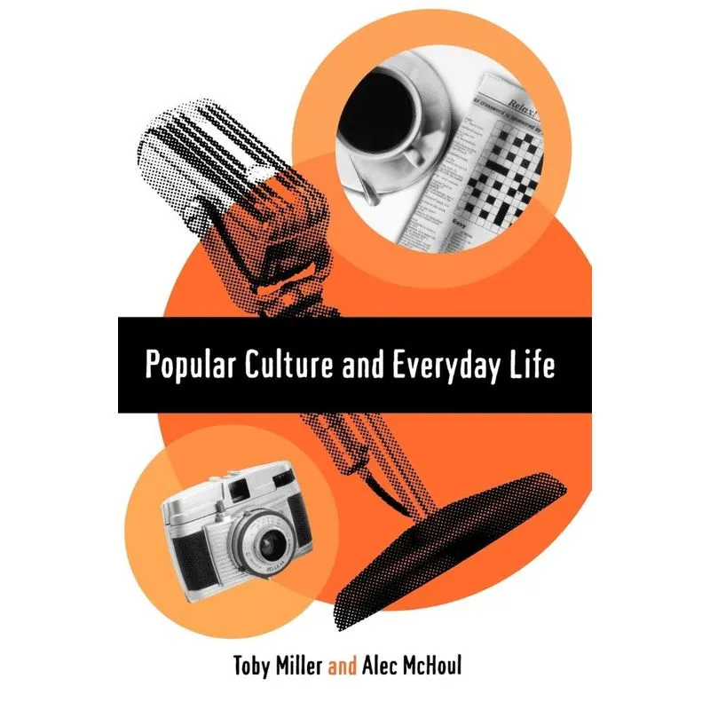 Popular Culture And Everyday Life