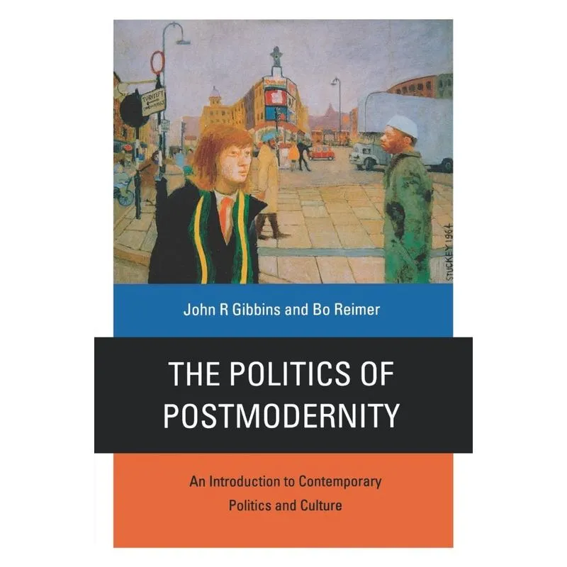 The Politics of Postmodernity