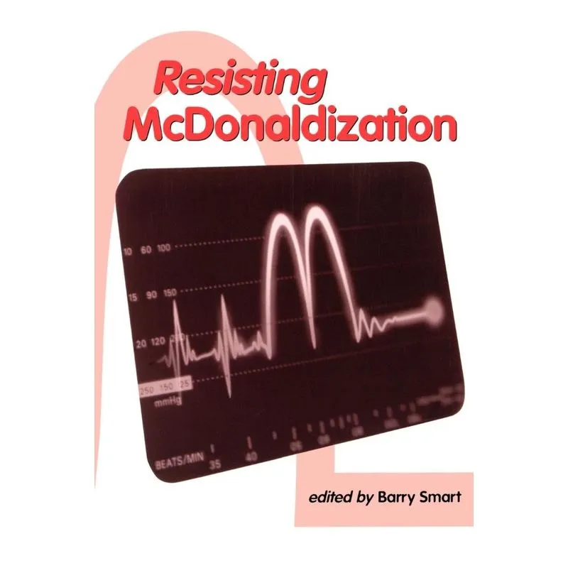 Resisting McDonaldization