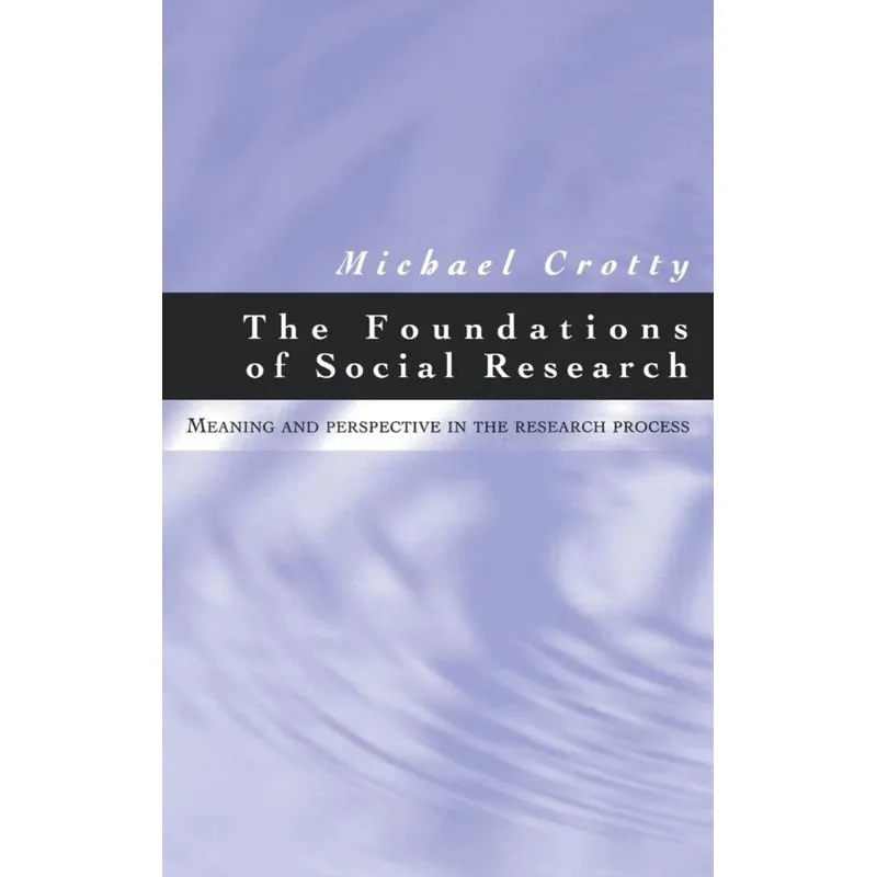 The Foundations of Social Research