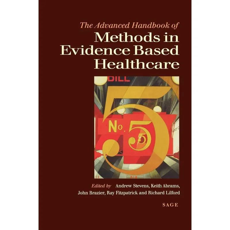 The Advanced Handbook of Methods in Evidence Based Healthca