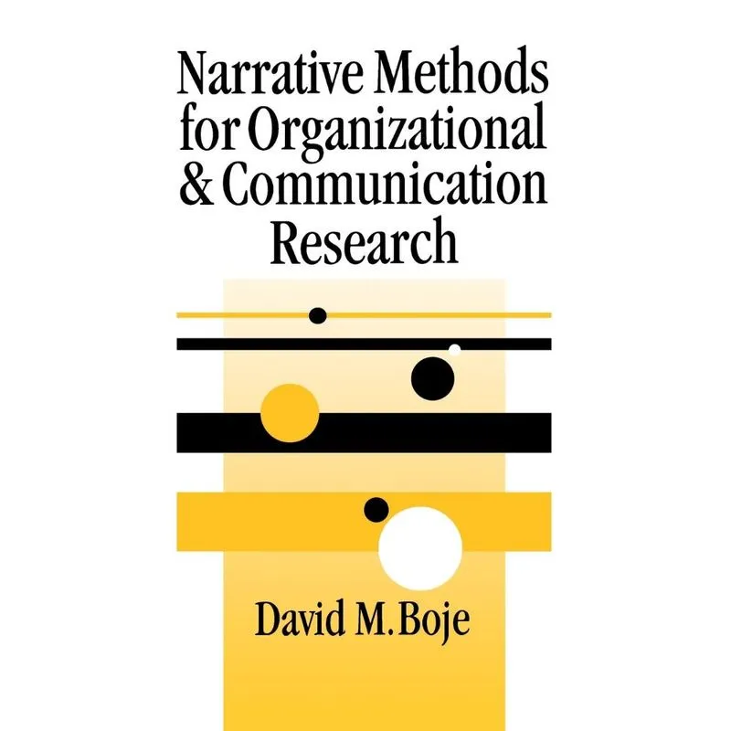Narrative Methods for Organizational & Communication Resear