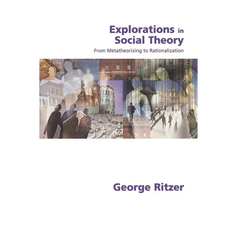 Explorations in Social Theory