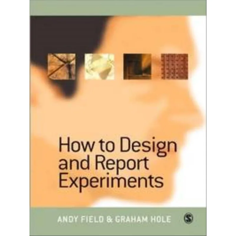 HOW TO DESIGN AND REPORT EXPERIMENTS