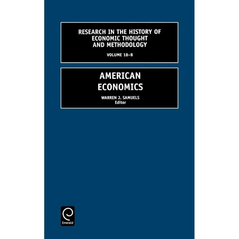 Research in the History of Economic Thought and Methodology, Volume 18b