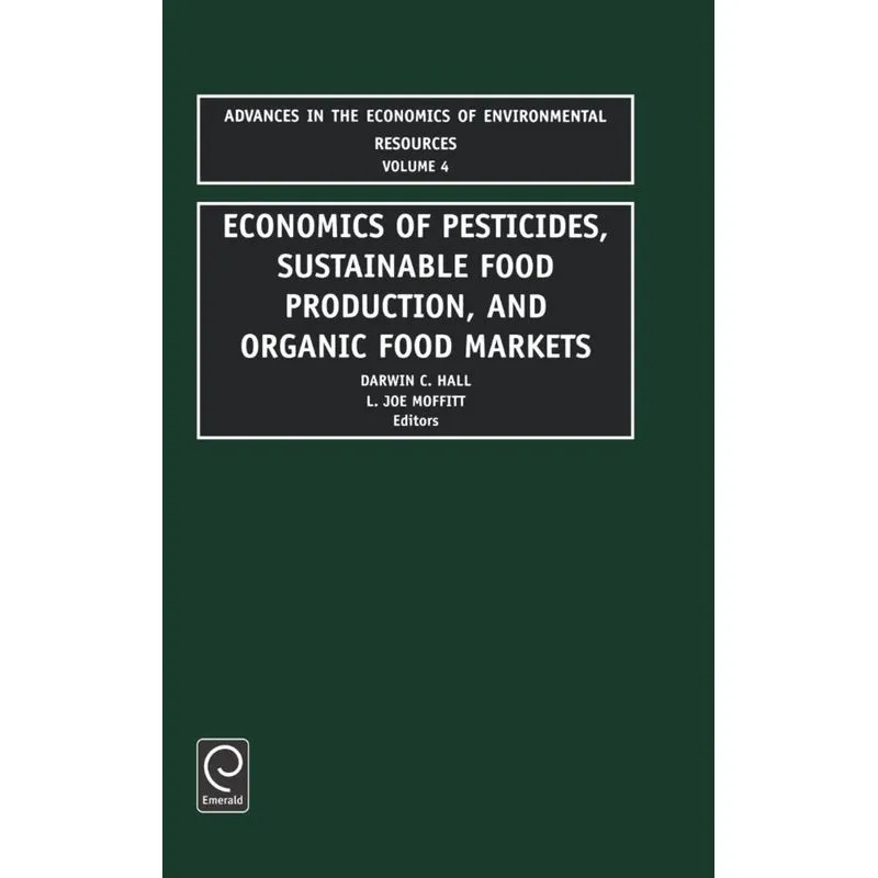 Economics in Pesticides, Substainable Food Production, and Organic Food Markets