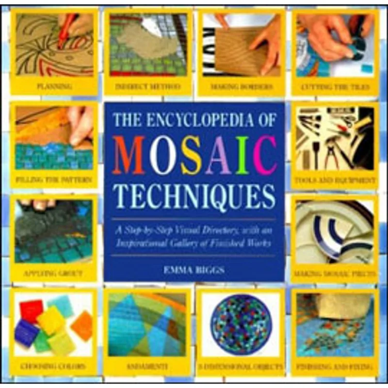 ENCYCLOPEDIA OF MOSAIC TECHNIQUES