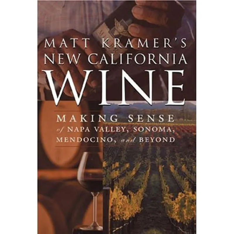 MATT KRAMERS NEW CALIFORNIA WINE