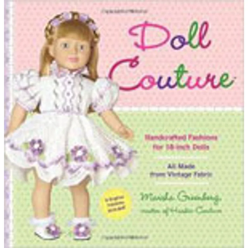 DOLL COUTURE - HANDCRAFTED FASHIONS FOR 18-INCH DOLLS