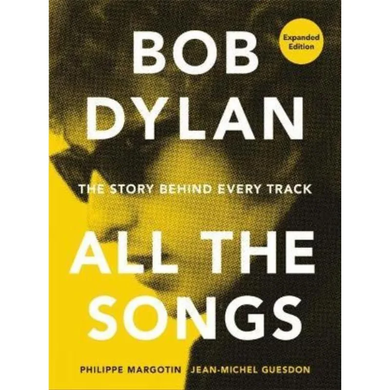 BOB DYLAN ALL THE SONGS