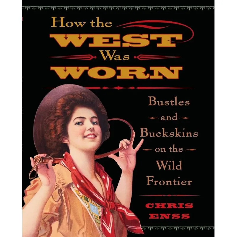 How the West Was Worn