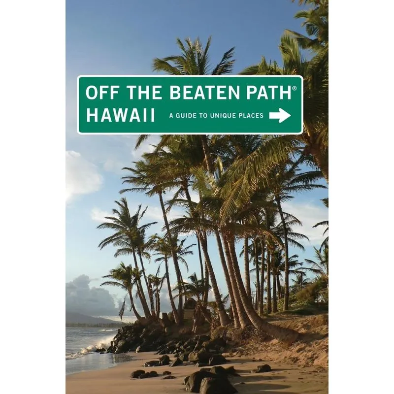 Hawaii Off the Beaten Path®