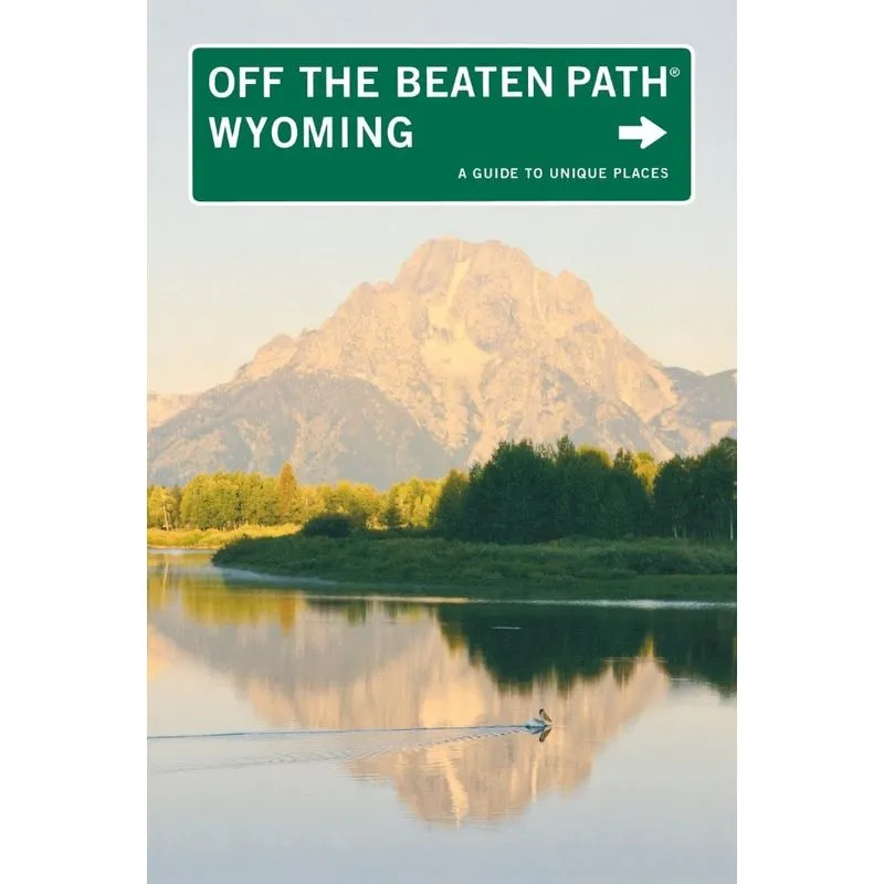 Wyoming Off the Beaten Path®