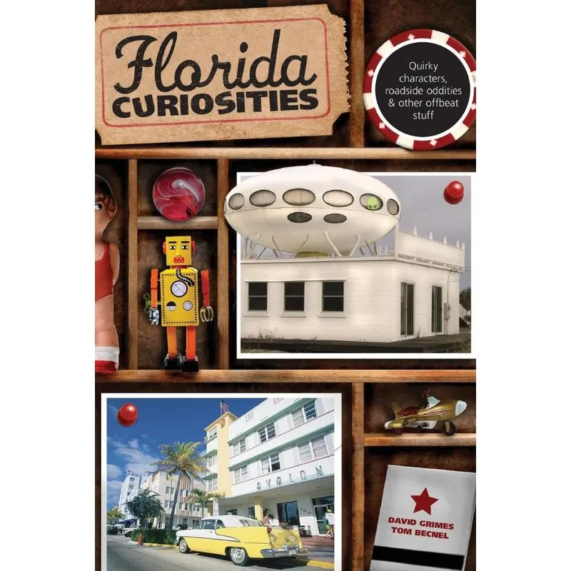 Florida Curiosities, Third Edition
