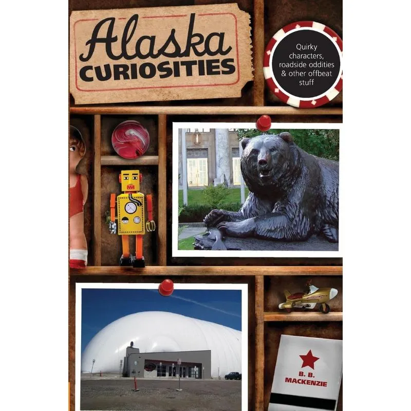 Alaska Curiosities