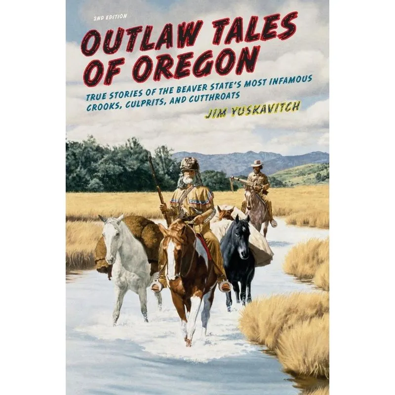 Outlaw Tales of Oregon