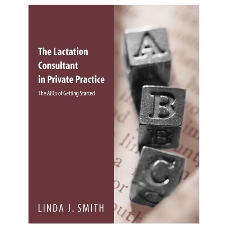 THE LACTATION CONSULTANT IN PRIVATE PRACTICE