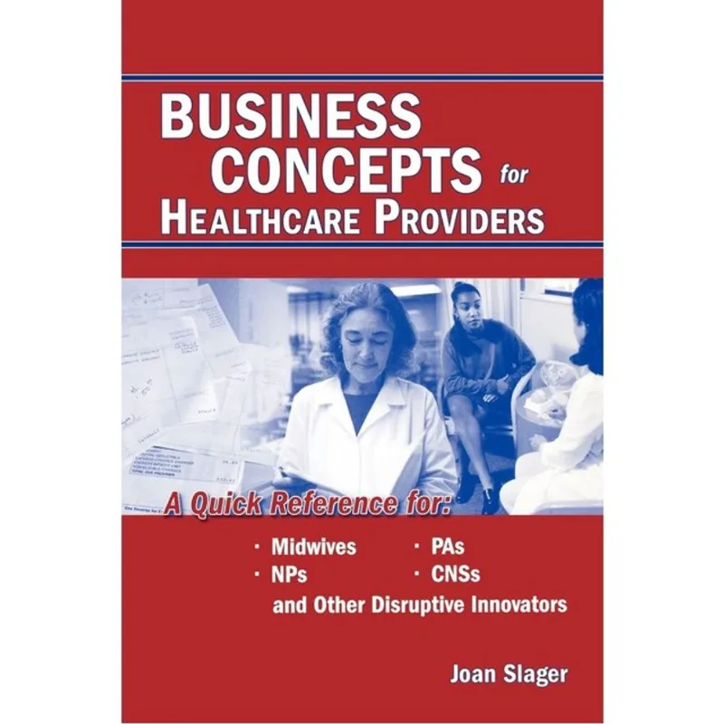 BUSINESS CONCEPTS FOR HEALTHCARE PROVIDERS