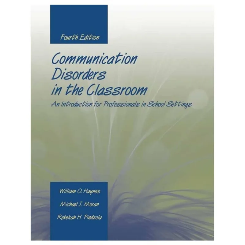 COMMUNICATION DISORDERS IN THE CLASSROOM