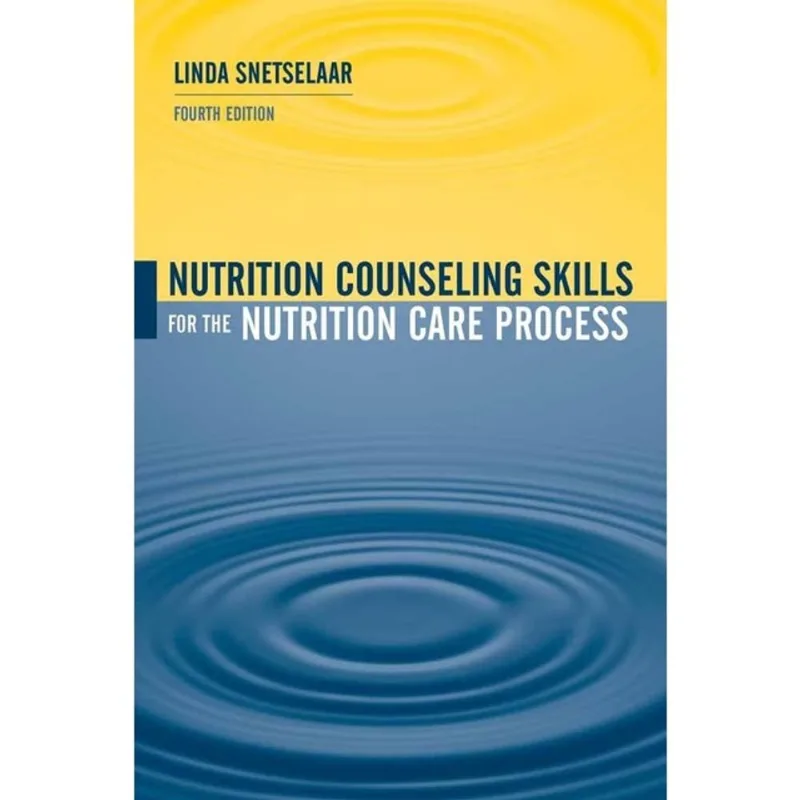 NUTRITION COUNSELING SKILLS FOR THE NUTRITION CARE PROCESS